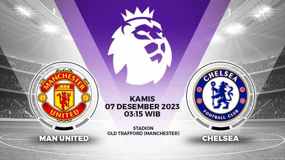 Prediksi Manchester United vs Chelsea 07 Desember 2023